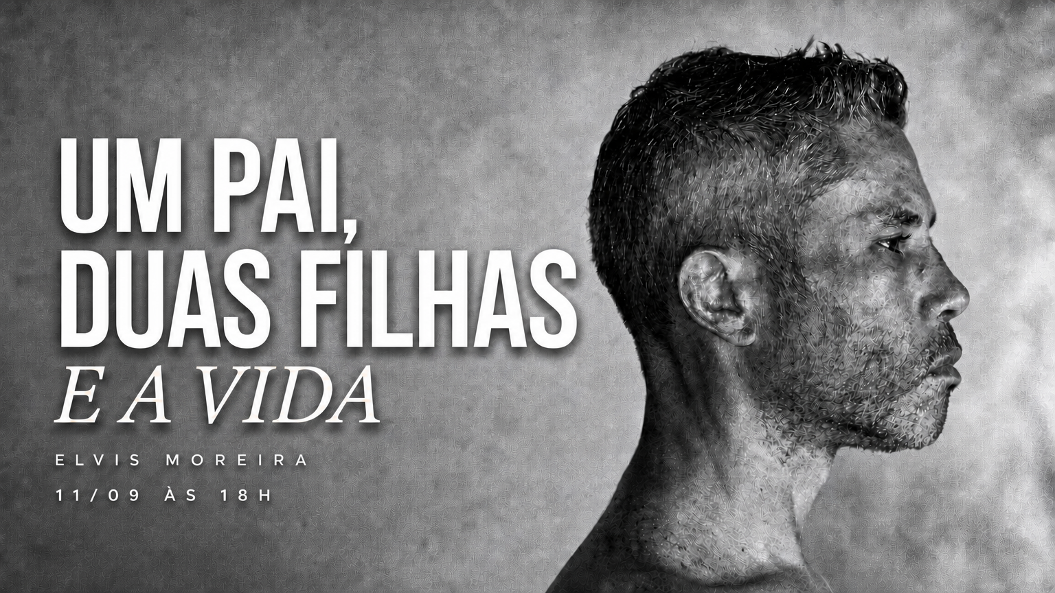 UM PAI, DUAS FILHA E A VIDA